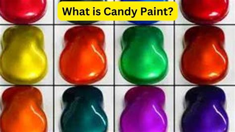 What is Candy Paint? Uncover the Glossy Secrets