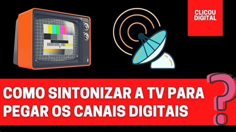 Como sintonizar os canais da TV digital na Televisão Semp Toshiba YouTube