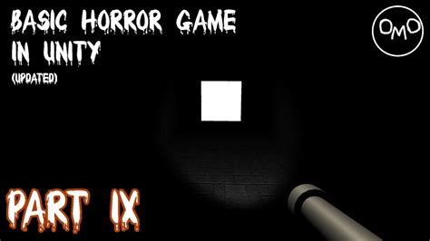 How To Make A Basic First Person Horror Game In Unity Part 9 UPDATED