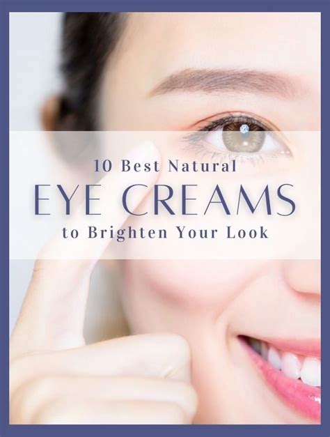 10 Best Natural Eye Creams To Brighten Your Look