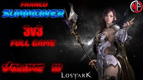 LOST ARK SUMMONER PVP 3V3 FULL GAME VOLUME I 5 Kills YouTube