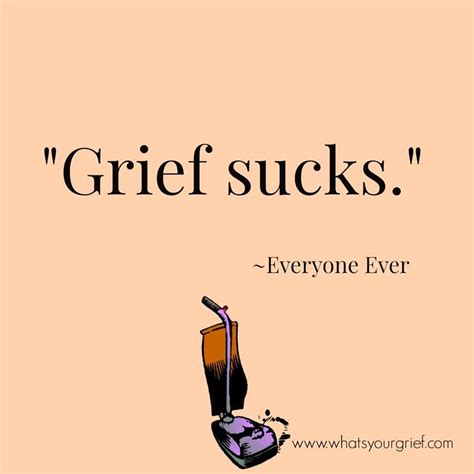 64 Quotes After Grief And Life After Loss Whats Your Grief