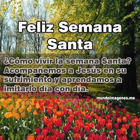 Introducir Imagen Frases De Feliz Inicio De Semana Santa Abzlocal Mx