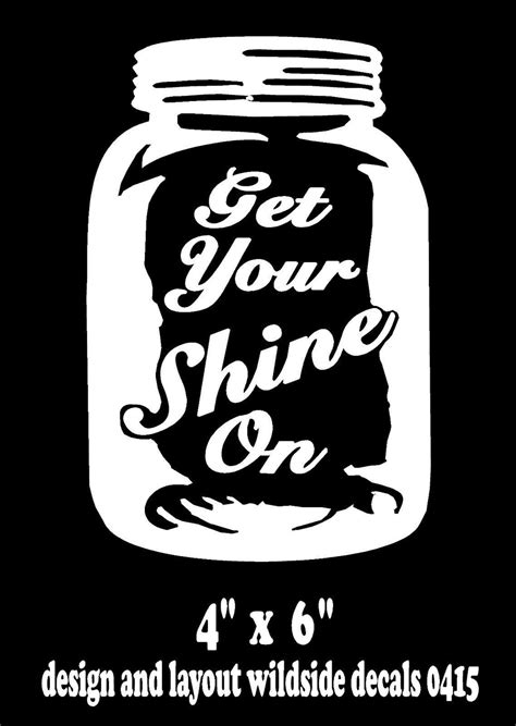 Get Your Shine On Decal Moonshine Mason Jar Vinyl Sticker Etsy