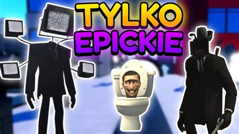 Tylko Epickie Postacie Trudne Wyzwanie W Skibidi Toilet Tower Defense Youtube