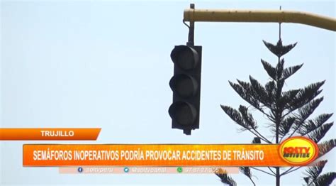 Trujillo semáforos inoperativos podrían provocar accidentes de