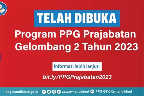 Pendaftaran Ppg Prajabatan Kemdikbudristek Gel 2 Dibuka Calon Mahasiswa Simak Begini Tata Cara