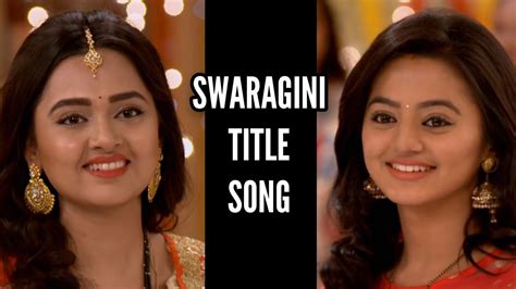 Swaragini Title Song Youtube