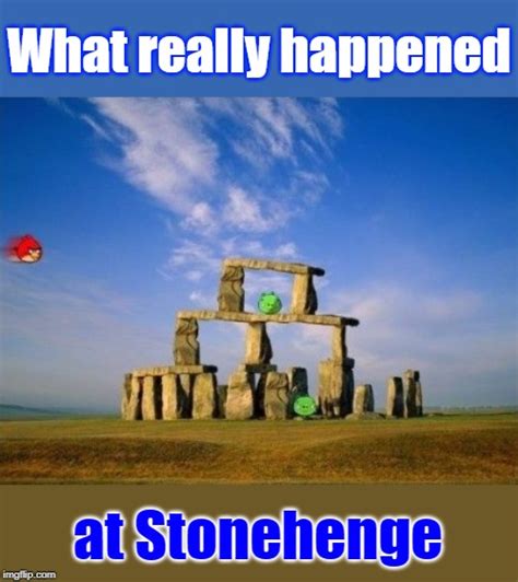 stonehenge Memes & GIFs - Imgflip