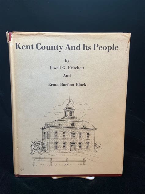 Kent County (Texas) And It's People. - The Historical Society of ...