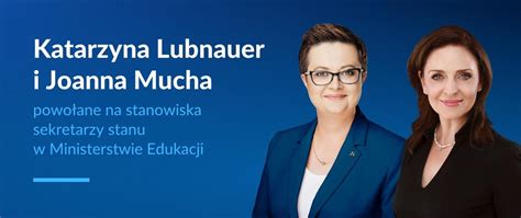 Katarzyna Lubnauer I Joanna Mucha Sekretarzami Stanu W Ministerstwie