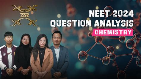 NEET 2024 Question Analysis Chemistry Zawlbuk Zirna Run YouTube