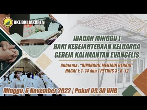 IBADAH MINGGU I HARI KESEJAHTERAAN KELUARGA GKE Minggu 6 November