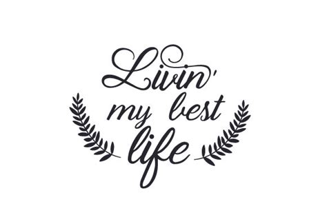 Livin My Best Life Svg Cut File By Creative Fabrica Crafts · Creative