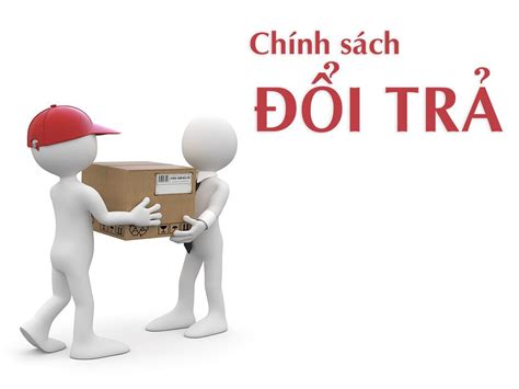 Chính sách đổi trả hoàn tiền