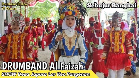 Drumband Al Faizah Sebujur Bangkai SHOW Desa Japura Lor Pangenan