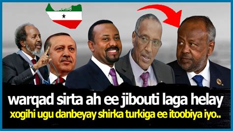 Wararka Warqad Sir Ah Djibouti Laga Helay Iyo Itoobiya Oo Dekada