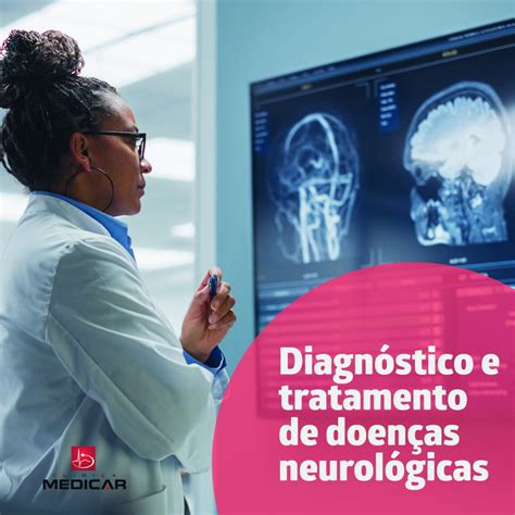 Diagnóstico E Tratamento De Doenças Neurológicas Clínica Medicar