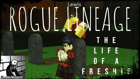 Rogue Lineage The Life Of A Freshie Roblox Youtube