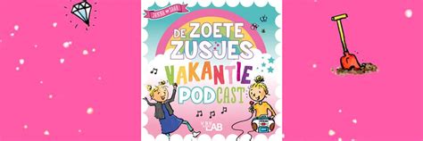 De Zoete Zusjes Vakantiepodcast Kinderpodcasts Nl