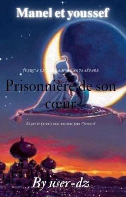 Prisonnière de son cœur chapitre 12 Wattpad