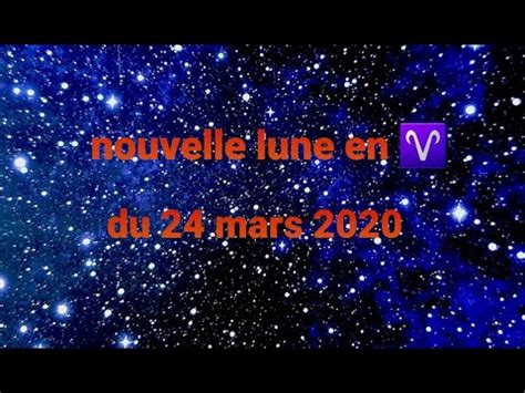 Votre tirage pour la nouvelle lune en bélier du 24 mars 2020 YouTube