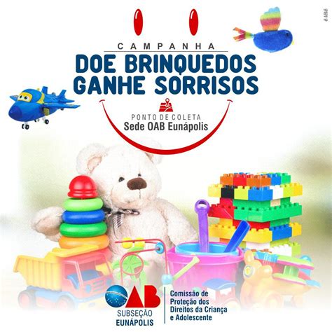 Cidadania Campanha Da Oab Eunápolis Doe Brinquedos Ganhe Sorrisos