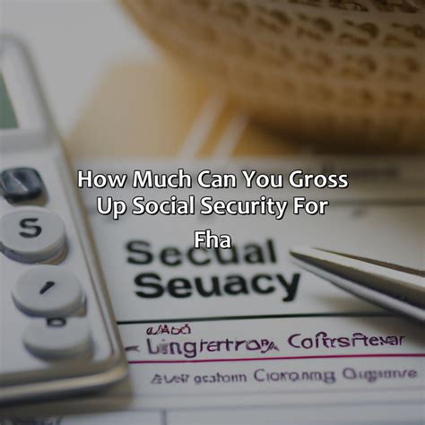 How Much Can You Gross Up Social Security For Fha Retire Gen Z