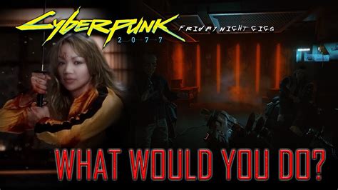 Cyberpunk Friday Night Gigs Dirty Biz What Would You Do