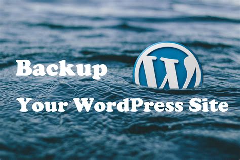 Unraveling The Mystery The Ultimate Guide To Backing Up Your Wordpress