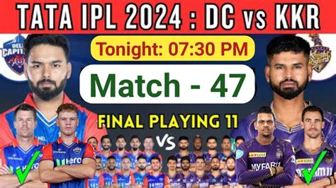 Ipl Delhi Vs Kolkata Final Playing Delhi Vs Kolkata Match