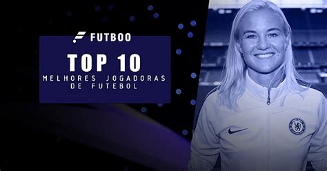 As Melhores Jogadoras De Futebol