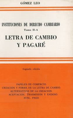 Instituciones De Derecho Cambiario Letra De Cambio Y Pagar