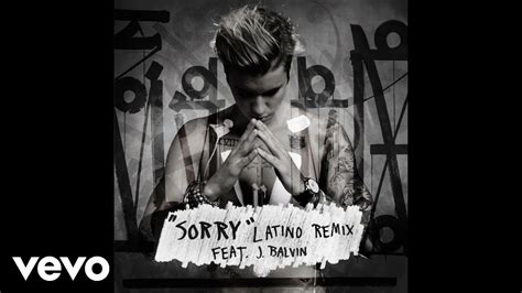 Justin Bieber Sorry Latino Remix Audio Ft J Balvin Youtube