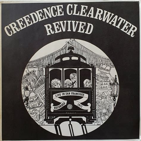 Creedence Clearwater Revival Creedence Clearwater Revived Releases