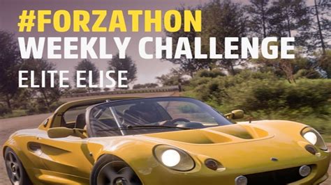 Forza Horizon 5 Elite Elise Weekly Challenge YouTube