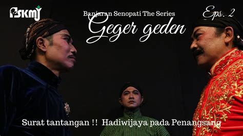 Kethoprak Mataram Serial Banjaran Senopati Eps 2 Surat Tantangan