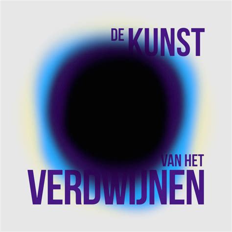 De Kunst Van Het Verdwijnen Podcast Vrt Max