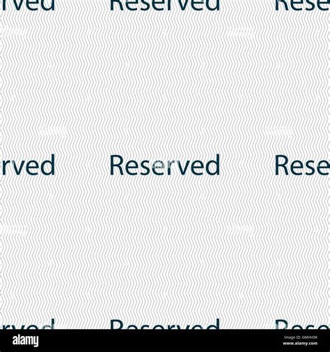 Reserved sign icon. Seamless abstract background with geometric shapes ...