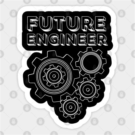 Future Engineer Future Engineer Sticker Teepublic