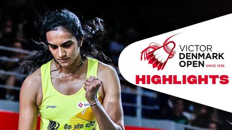 Watch Bwf Denmark Open Pv Sindhu Vs Katethong Highlights Video