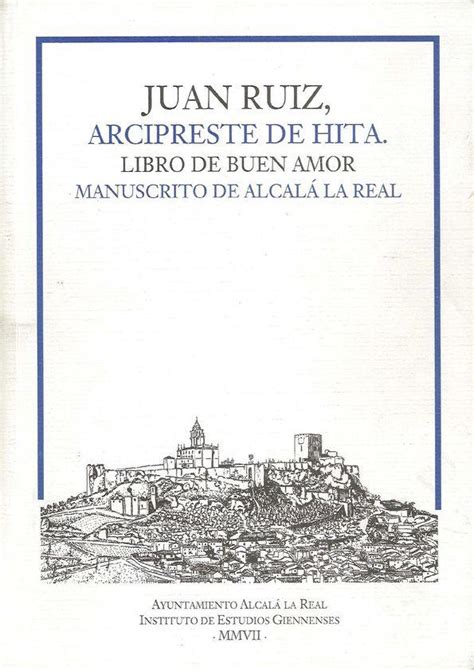 Libro Del Buen Amor Manuscrito De Alcal La Real Juan Ruiz