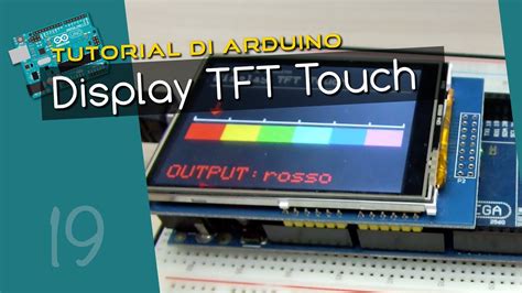 Tutorial Arduino ITA 19 Display TFT Touchscreen YouTube