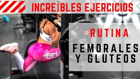 RUTINA PARA FEMORALES Y GLUTEOS INCREÍBLES EJERCICIOS YouTube