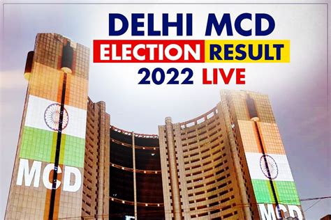 Delhi Mcd Election Results Aap Takes Capital Control From Bjp Wins