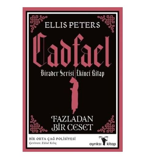 Fazladan Bir Ceset Cadfael Birader Serisi İkinci Kitap