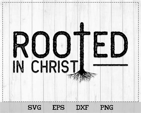 Rooted In Christ Svg Christian Svg Christian Quote Svg Etsy