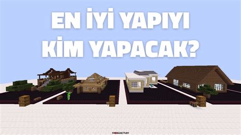 EN İYİ YAPIYI YAPAN KAZANIR Mimar Sensin Minecraft YouTube