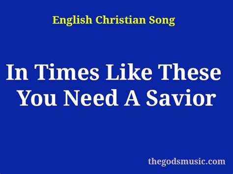 In Times Like These Christian Song Lyrics