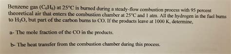 Solved Benzene Gas C H At C Is Burned During A Chegg